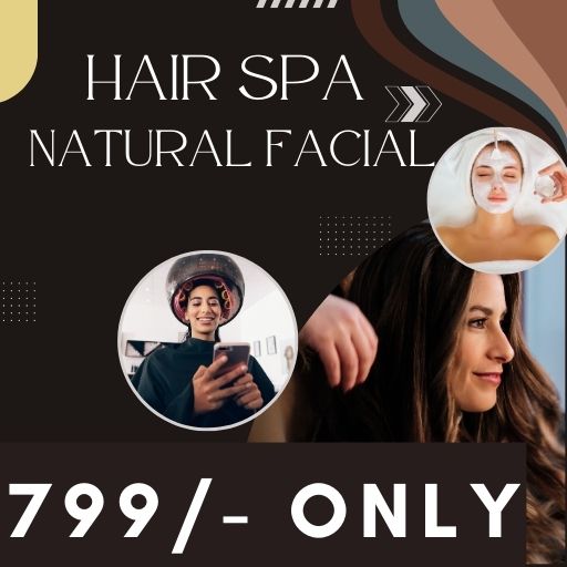 @799/- :Women Hair Spa + Natural Facial